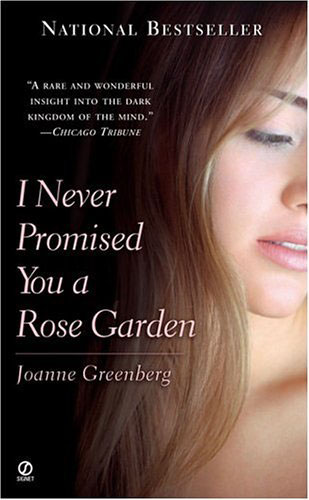I Never Promised You A Rose Garden